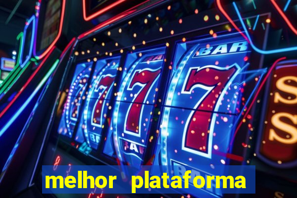 melhor plataforma de jogo para ganhar dinheiro