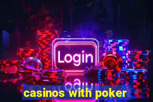 casinos with poker