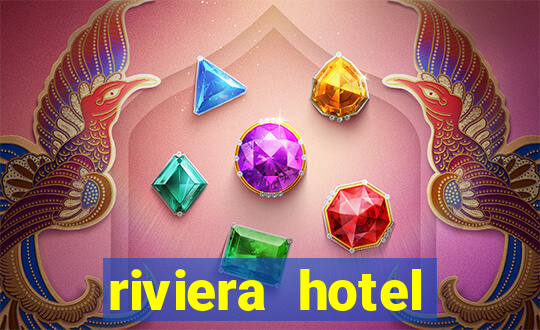 riviera hotel casino vegas