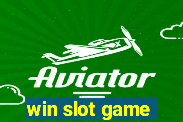 win slot game