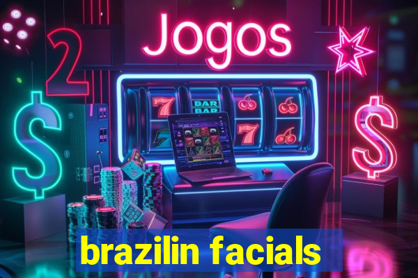 brazilin facials