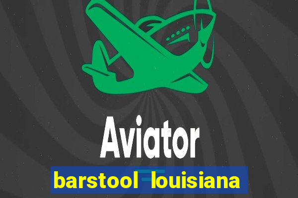 barstool louisiana promo code