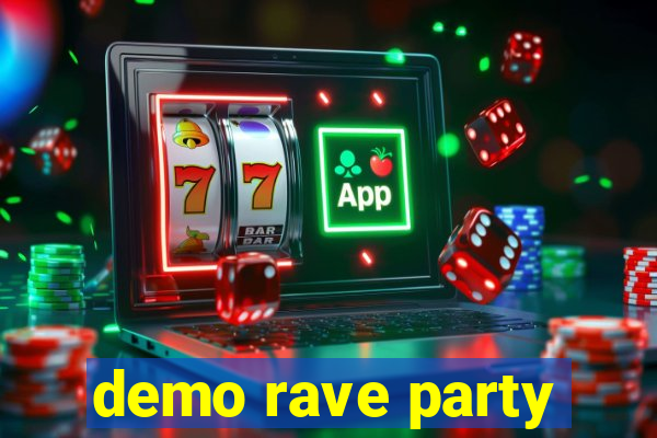 demo rave party