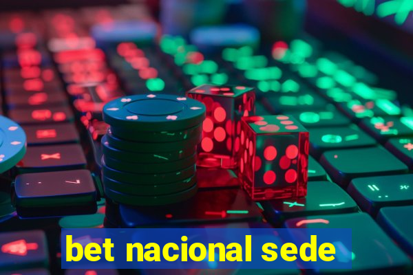 bet nacional sede