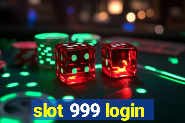 slot 999 login