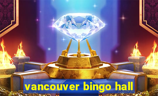 vancouver bingo hall