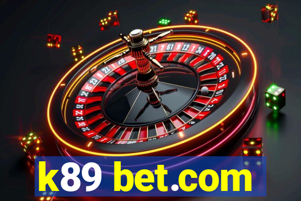 k89 bet.com