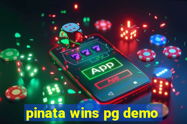 pinata wins pg demo