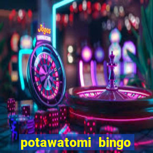 potawatomi bingo casino milwaukee wisconsin