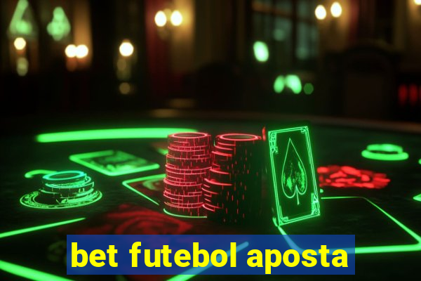 bet futebol aposta