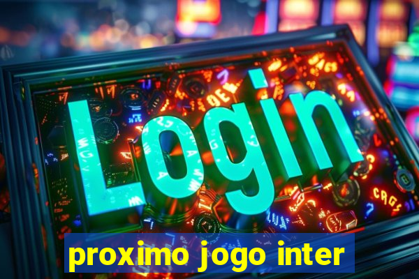 proximo jogo inter