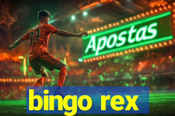 bingo rex