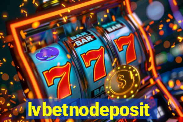 lvbetnodeposit