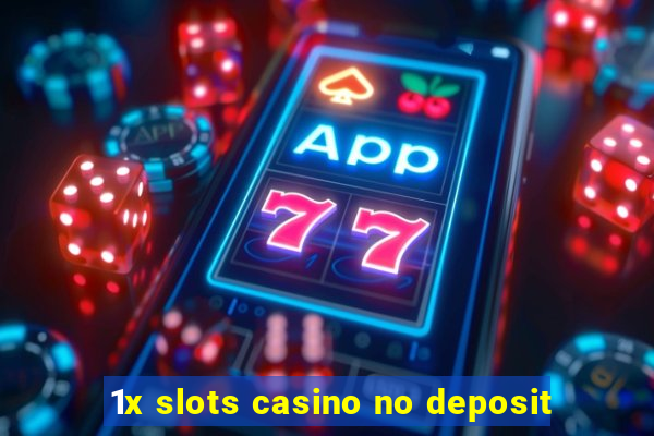 1x slots casino no deposit