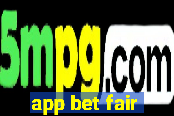 app bet fair