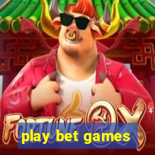 play bet games