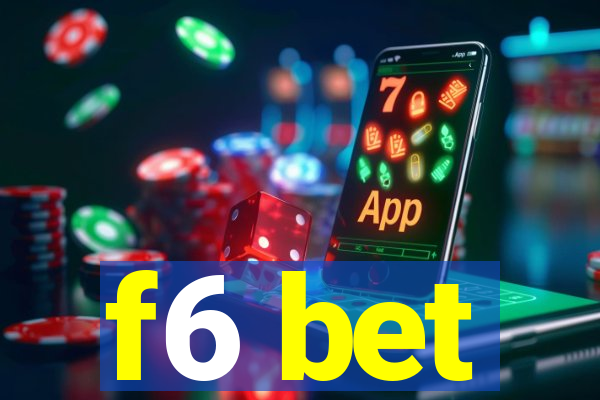 f6 bet