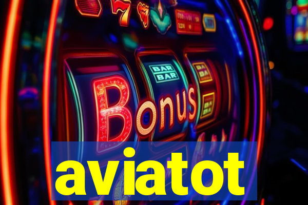 aviatot