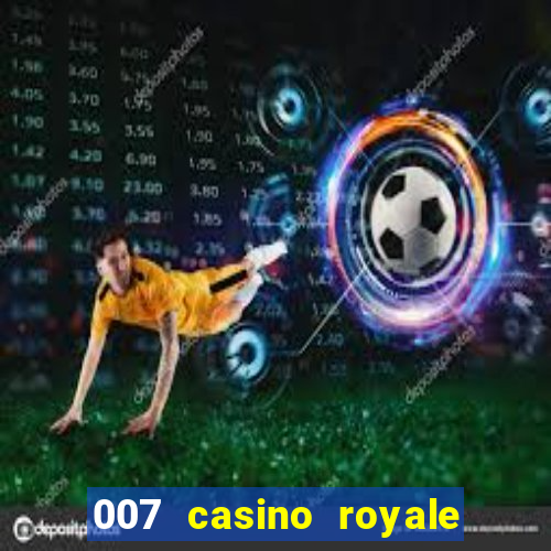 007 casino royale online dublado hd