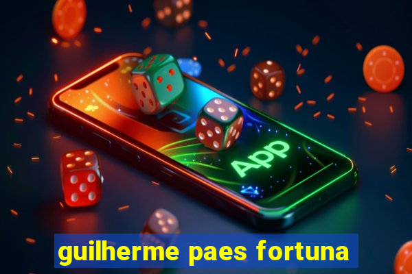 guilherme paes fortuna