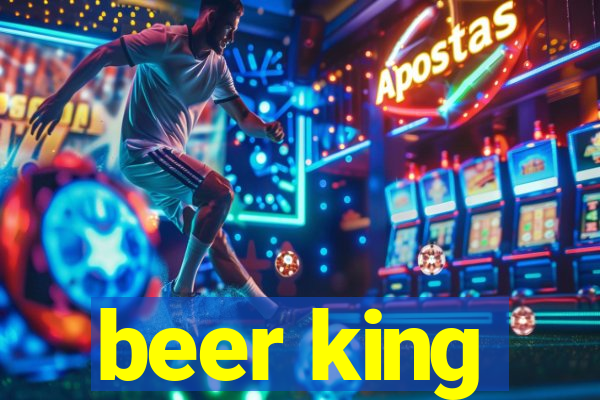 beer king