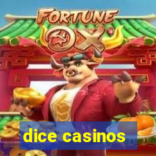 dice casinos