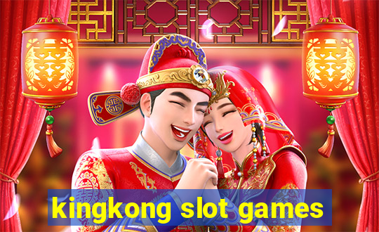 kingkong slot games