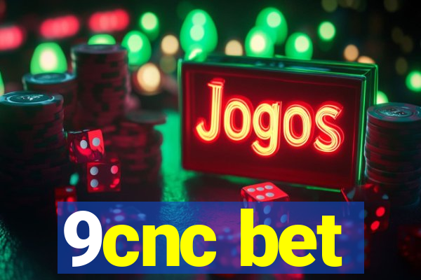 9cnc bet