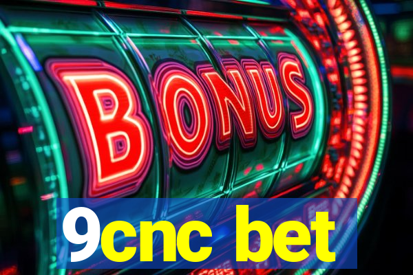 9cnc bet