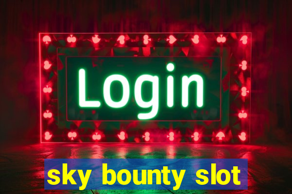 sky bounty slot