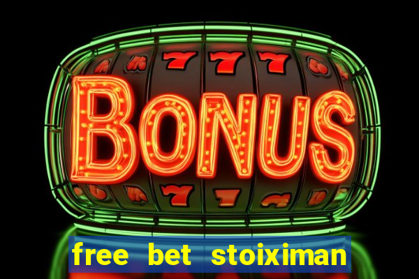 free bet stoiximan τι ειναι