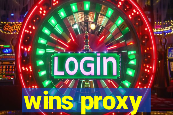 wins proxy