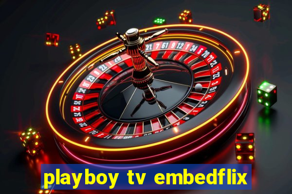 playboy tv embedflix