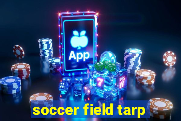 soccer field tarp