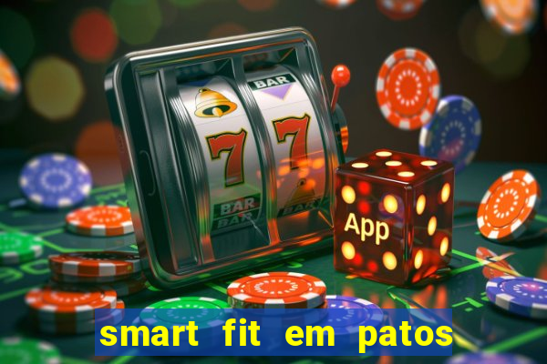 smart fit em patos de minas