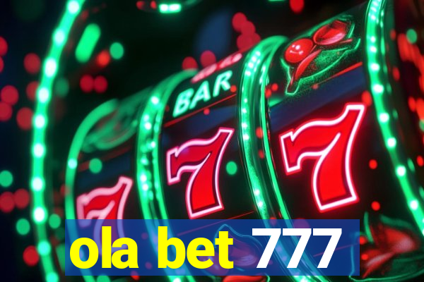 ola bet 777