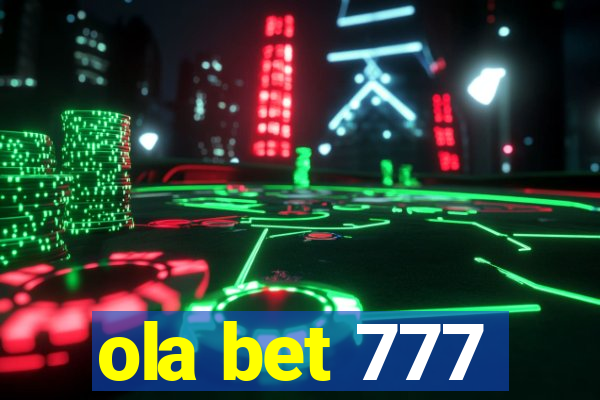 ola bet 777