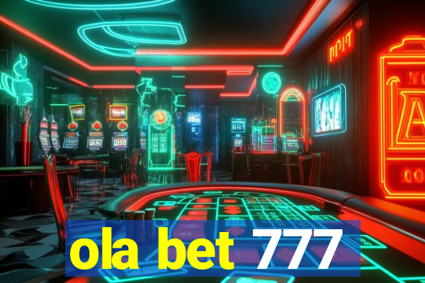 ola bet 777