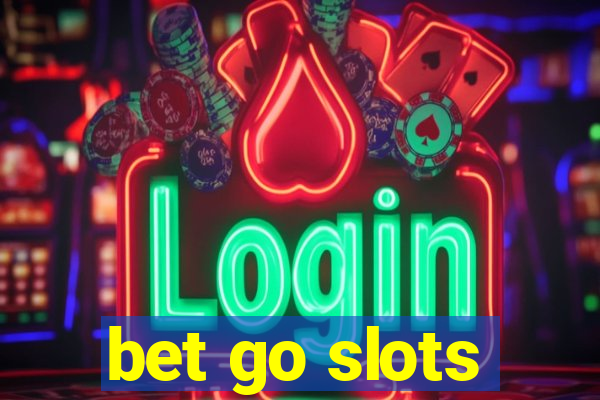 bet go slots