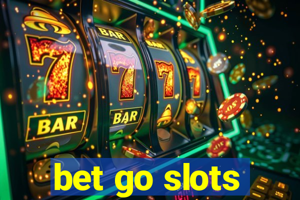 bet go slots