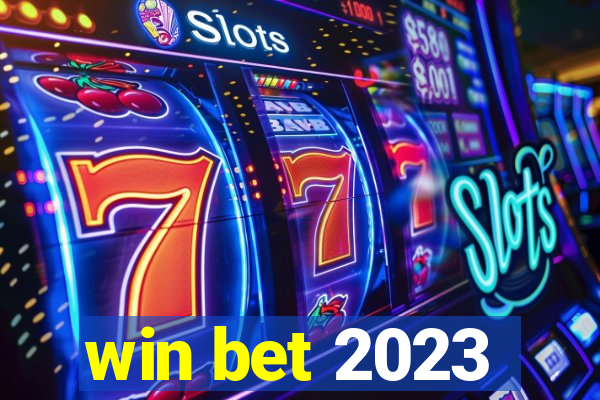 win bet 2023