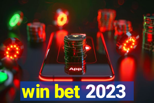 win bet 2023