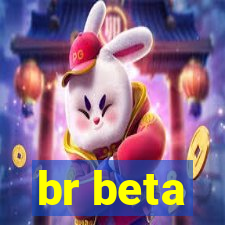 br beta