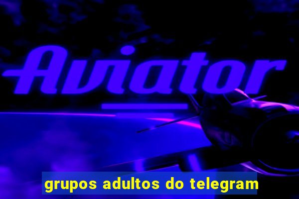 grupos adultos do telegram