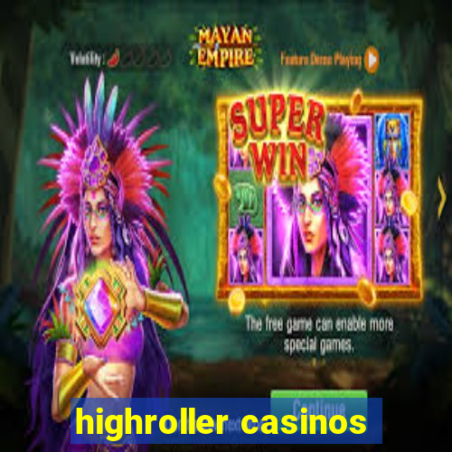 highroller casinos