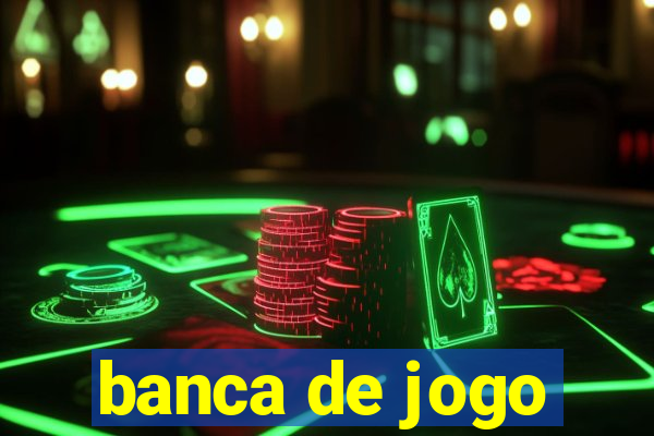 banca de jogo