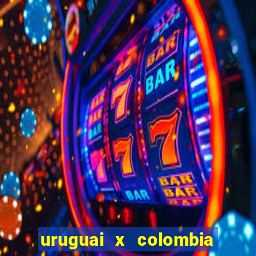 uruguai x colombia ao vivo