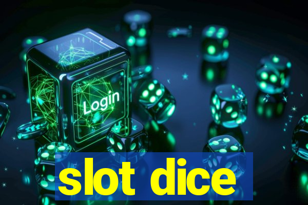 slot dice