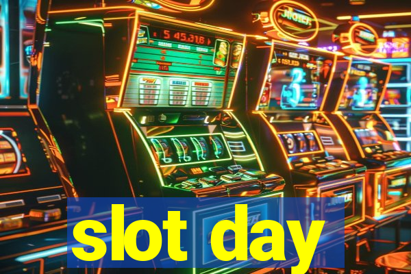 slot day