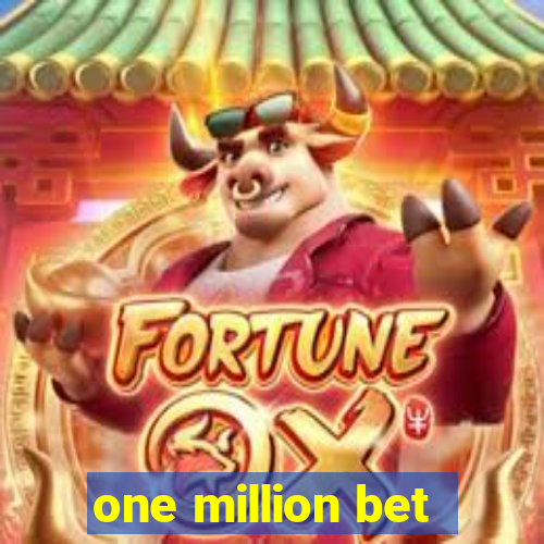 one million bet